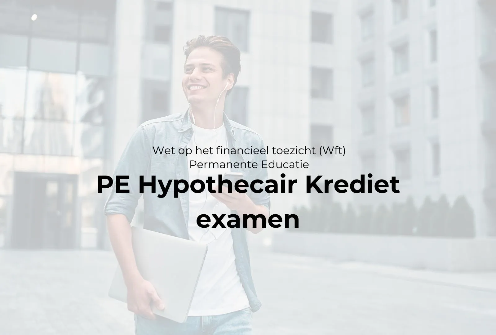 PE Hypothecair Krediet examen boeken bij WFT Instituut