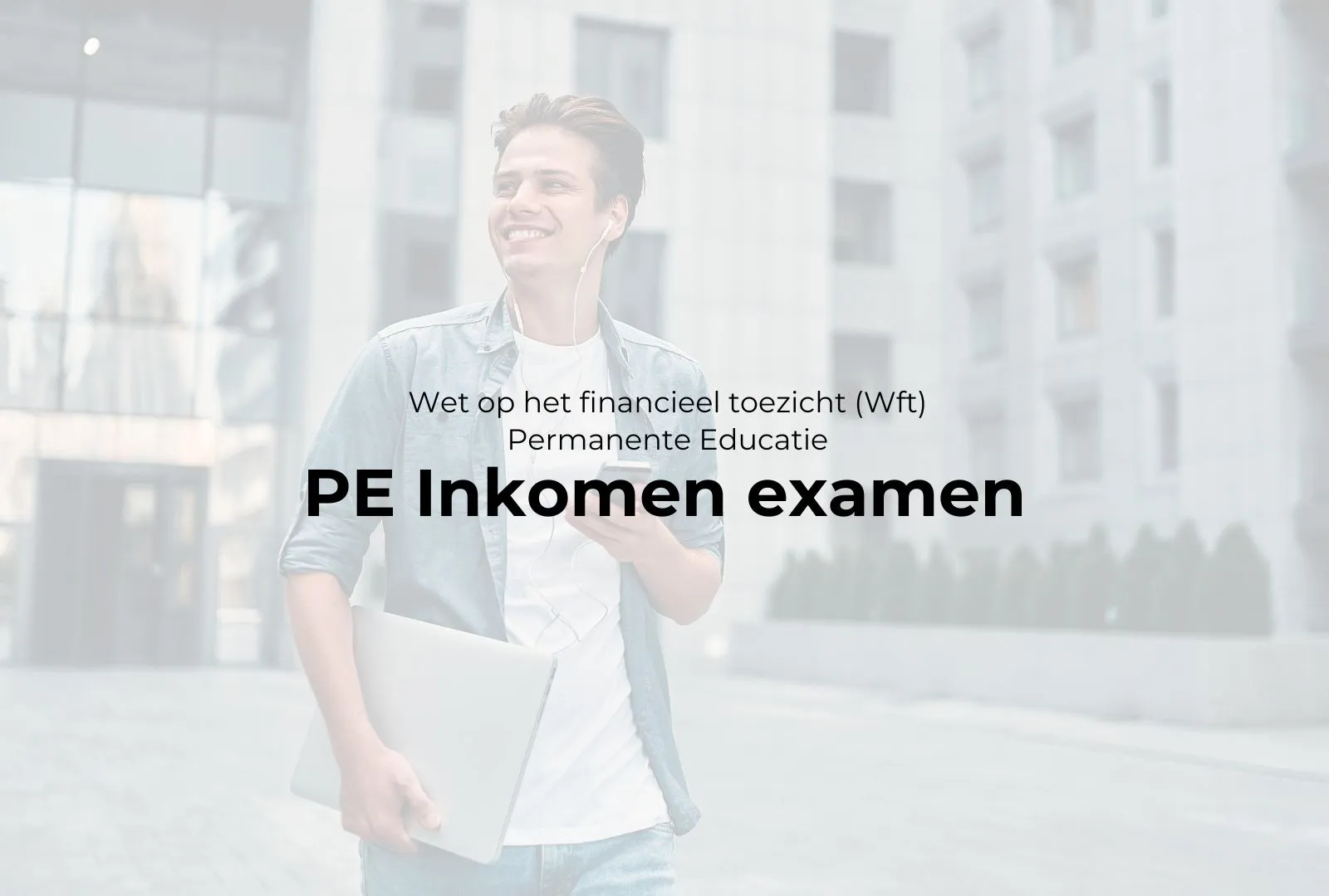 PE Inkomen examen boeken bij WFT Instituut