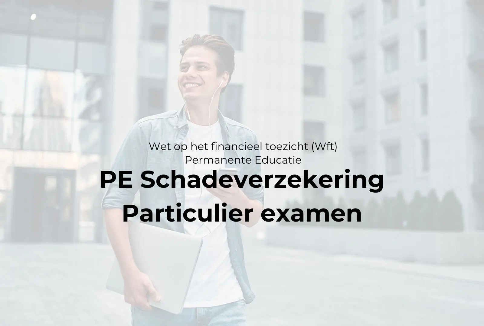 PE Schadeverzekering Particulier examen boeken bij WFT Instituut