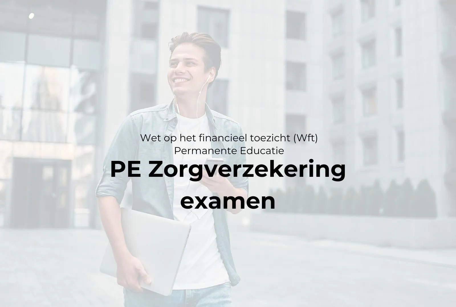 PE Zorgverzekering examen boeken bij WFT Instituut