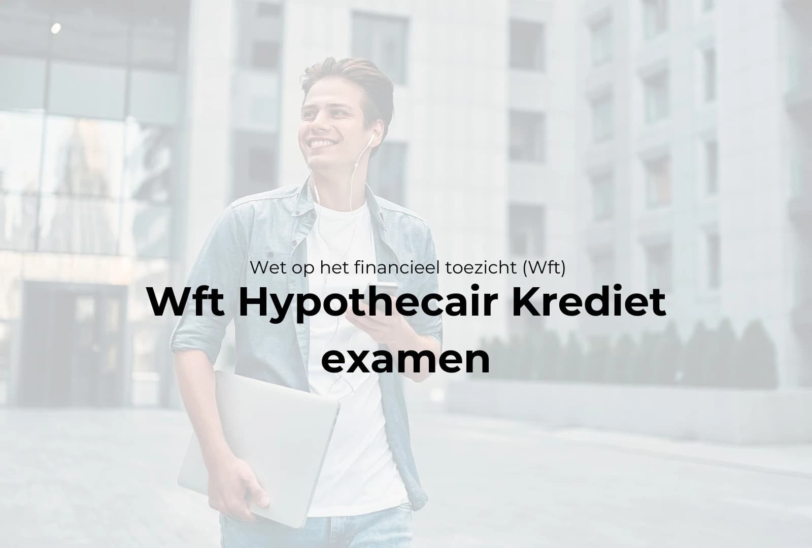 WFT Hypothecair Krediet examen boeken bij WFT Instituut