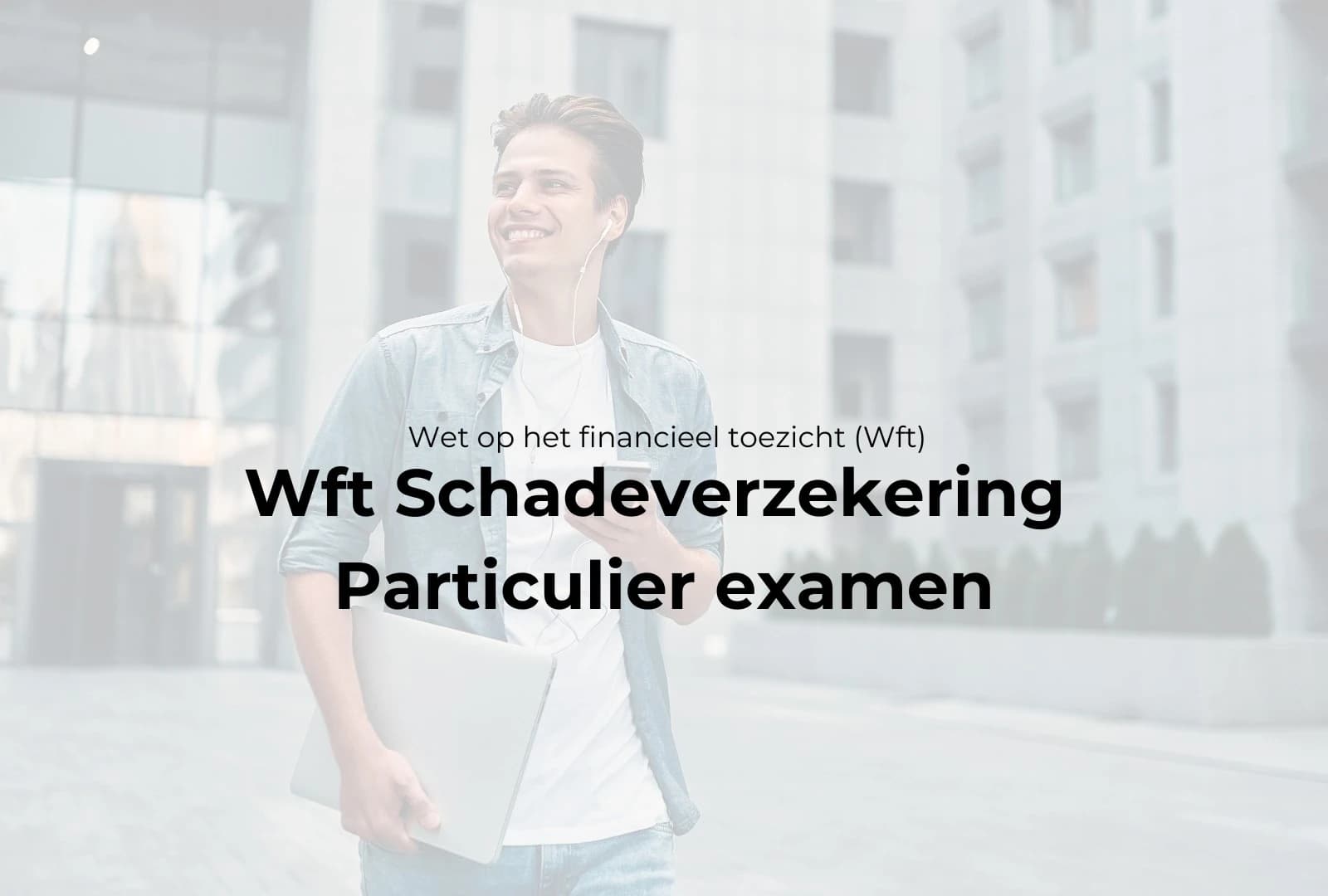 WFT Schadeverzekering Particulier examen boeken bij WFT Instituut