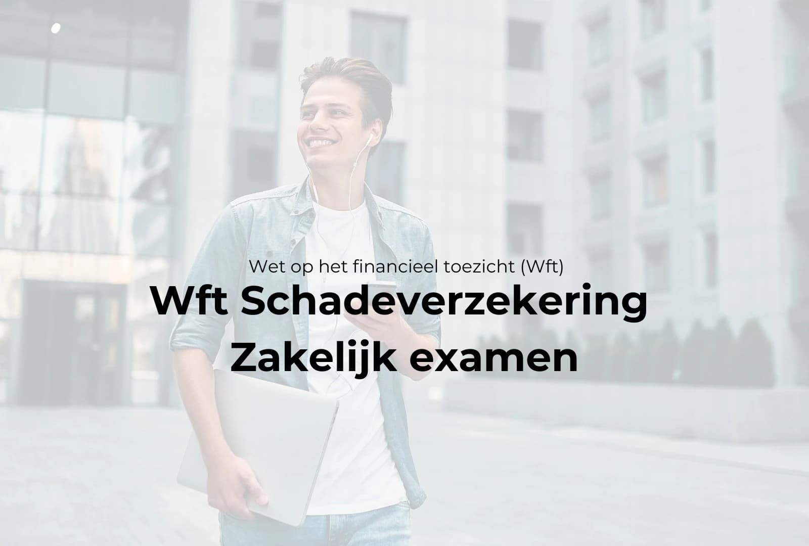 WFT Schadeverzekering Zakelijk examen boeken bij WFT Instituut