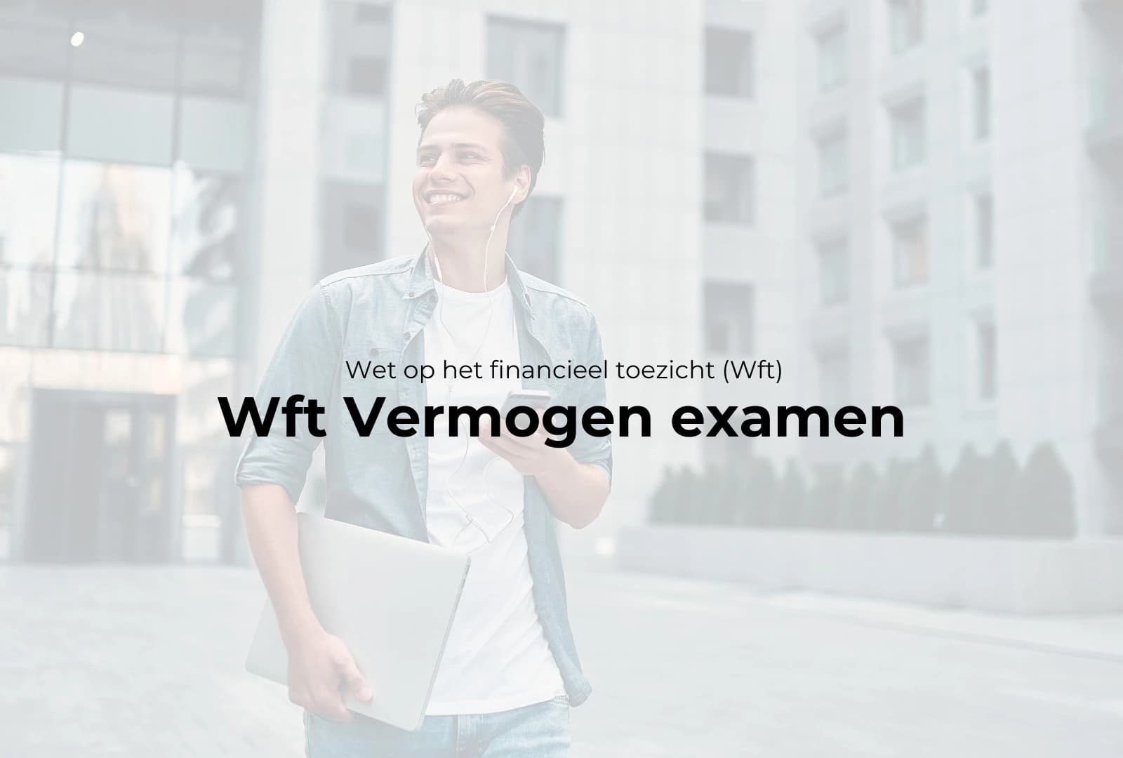 WFT Vermogen examen boeken bij WFT Instituut
