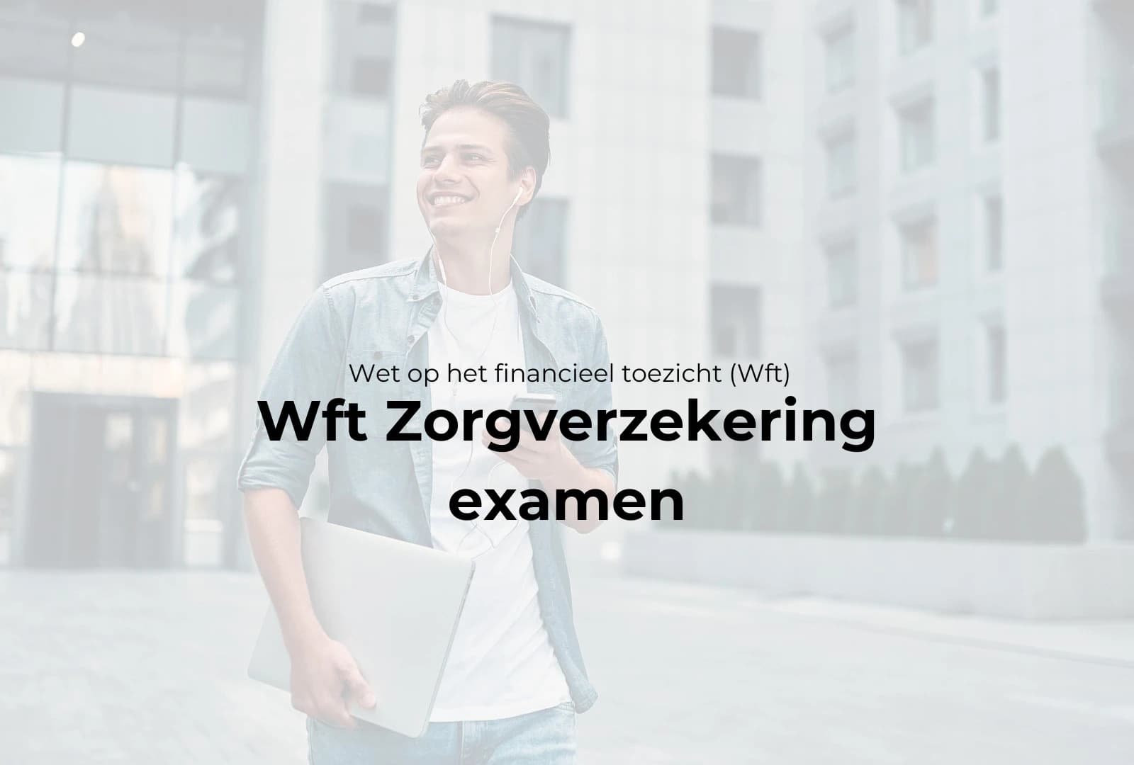WFT Zorgverzekering examen boeken bij WFT Instituut